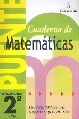 Cuaderno Puente Matematicas 2ãâºep Arcada Nadmat2ep, De Aa.vv. Editorial Nadal Arcada En Español