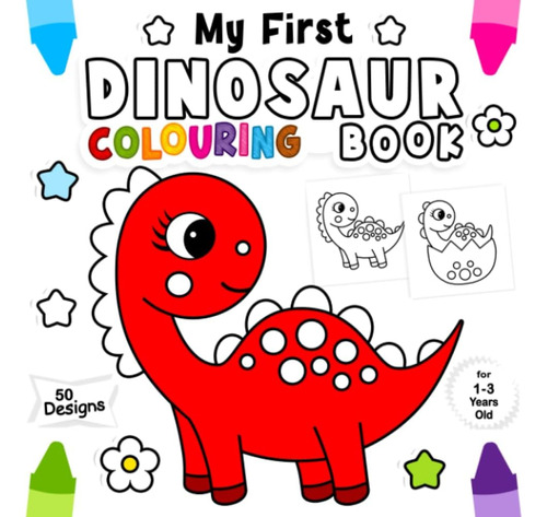 Libro: Mi Primer Libro Para Colorear De Dinosaurios Para Niñ