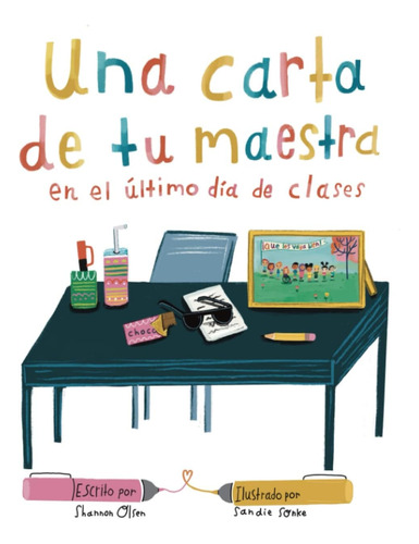 Libro: Una Carta De Tu Maestra En El Último Día De Clases (s