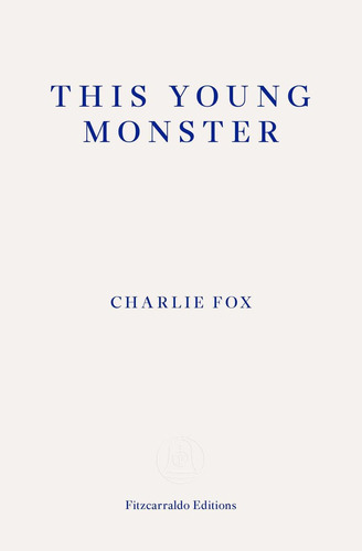 This Young Monster - Charlie Fox