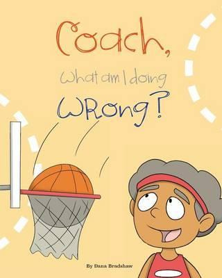 Libro Coach, What Am I Doing Wrong? - Dana Bradshaw
