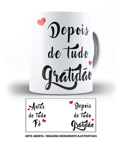 Caneca Fé E Gratidão Antes De Tudo Fé Frase Motivacional