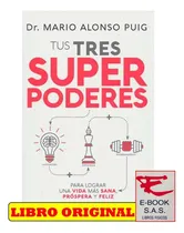 Comprar Tus Tres Superpoderes Para Lograr Una Vida Más Sana