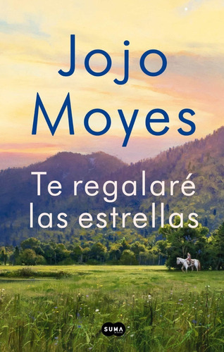 Libro: Te Regalaré Las Estrellas / Jojo Moyes