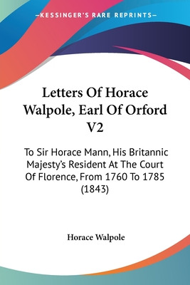 Libro Letters Of Horace Walpole, Earl Of Orford V2: To Si...