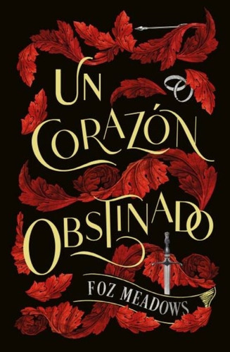 Un Corazon Obstinado - Foz Meadows