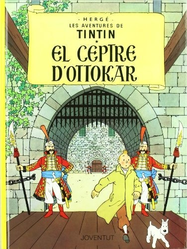 El Ceptre D'ottokar (les Aventures De Tintin Catala)