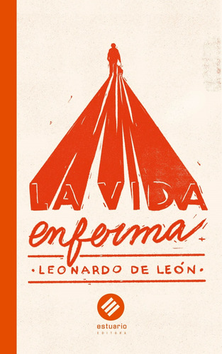 La Vida Enferma - Leonardo De León
