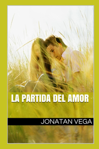 Libro: La Partida Del Amor (spanish Edition)