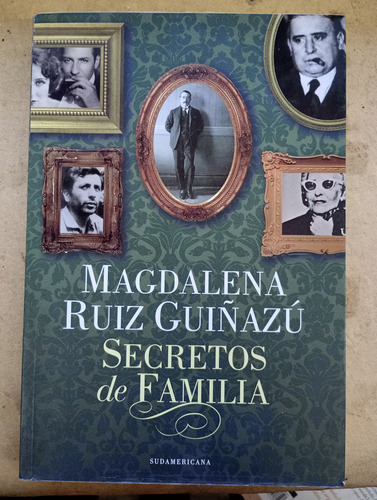 Secretos De Familia Magdalena Ruiz Guiñazú Sudamericana H6
