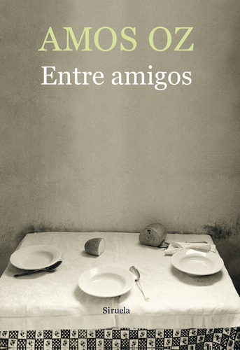 Entre Amigos, De Oz, Amós. Editorial Siruela, Tapa Blanda En Español