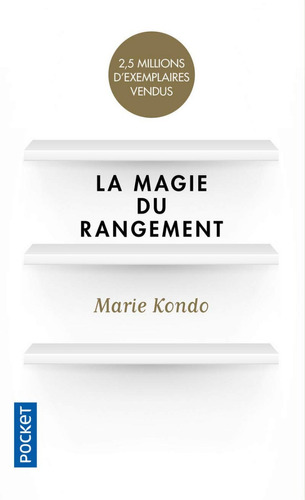 Marie Kondo : La Magie Du Rangement - Editions First