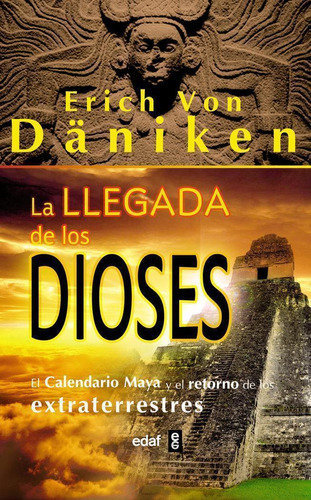 Libro: La Llegada E Los Dioses. Von Däniken, Erich. Editoria