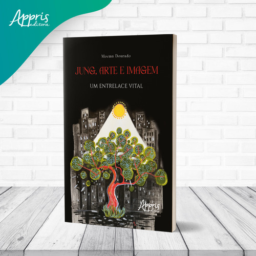 Jung, Arte E Imagem - Um Entrelace Vital, De Dourado, Moema., Vol. 1. Editorial Editora Appris, Capa Mole Em Português