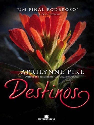 Destinos (vol. 4 - Fadas) - Vol. 4, De Pike, Aprilynne. Editora Bertrand Brasil, Capa Mole, Edição 1ª Edição - 2013 Em Português