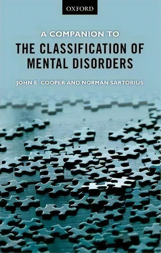 A Companion To The Classification Of Mental Disorders, De John E. Cooper. Editorial Oxford University Press, Tapa Blanda En Inglés