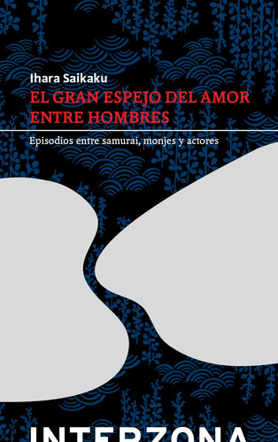 Gran Espejo Amor Entre Hombres - Saikaku - Interzona - Libro