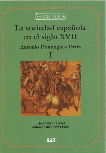 Libro La Sociedad Espaã±ola En El Siglo Xvii (reimpresiã³...