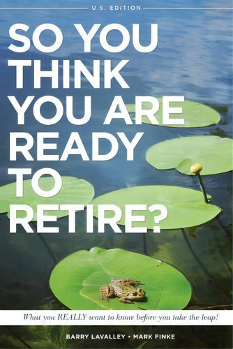 So You Think You Are Ready To Retire? Us Version, De Barry Lavalley. Editorial Msmf, Tapa Blanda En Inglés