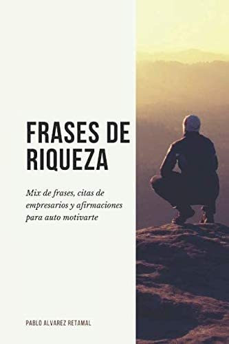 Libro:  Frases De Riqueza (spanish Edition)