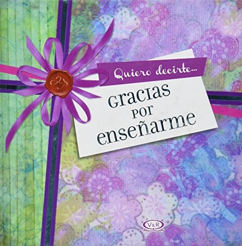 Quiero Decirte ... Gracias Por Enseñarme - Riba Lidia Maria