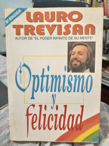 Optimismo Y Felicidad. Trevisan, Lauro. Cristal. 1994.