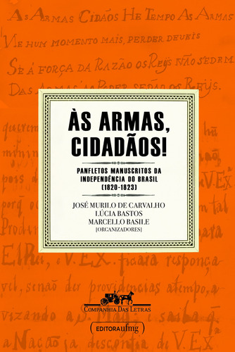 Às armas, cidadãos!, de José Murilo de Carvalho (Org.). Editora Schwarcz SA, capa mole em português, 2012