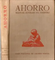 Comprar Ahorro Manual Auxiliar Del Maestro  Caja Nac.  Ahorro Postal