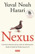Comprar Nexus: Una Breve Historia De Las Redes De Información Desde La Edad, De Yuval Noah Harari. Editorial Debate, Edición 1 En Español, 2024