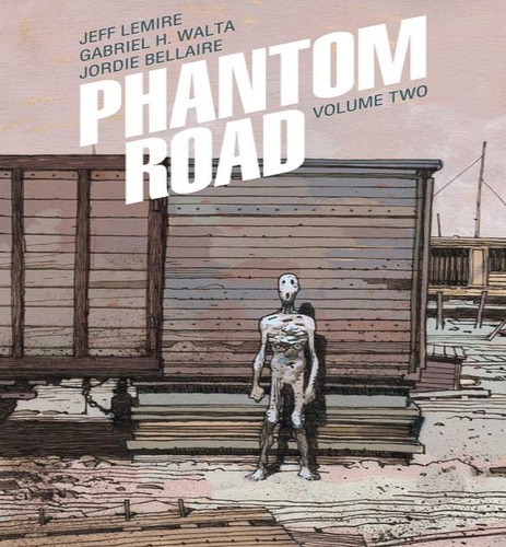 Phantom Road Volume 2, De Jeff Lemire. Editorial Gardners En Inglés, 2024