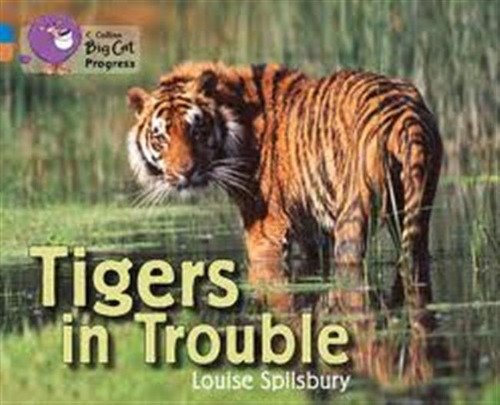 Tigers In Trouble - Band 4/band 12 - Big Cat Progress / Spil