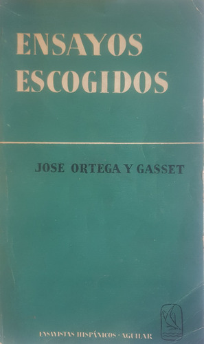 Ensayos Escogidos  Jose Ortega Y Gasset A99