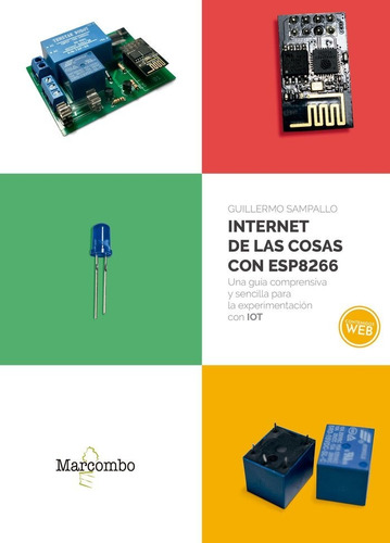 Internet De Las Cosas Con Esp8266 - Sampallo,guillermo (p...