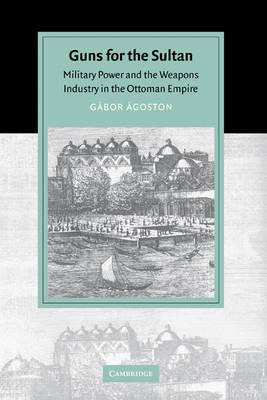 Libro Guns For The Sultan : Military Power And The Weapon...