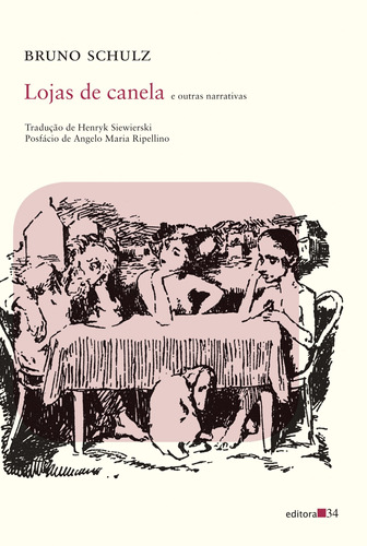 Lojas de canela e outras narrativas, de Schulz, Bruno. Editora 34 Ltda., capa mole em português, 2019