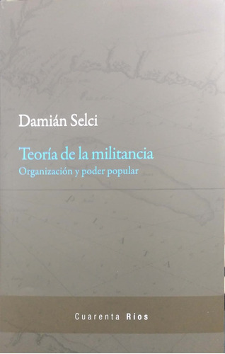 Teoria De La Militancia  - Selci Damian