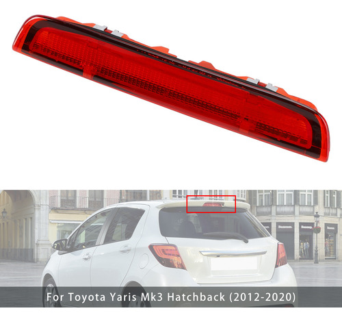Luz De Freno Trasera Para Toyota Yaris Mk3 Hatchback 12-20 R