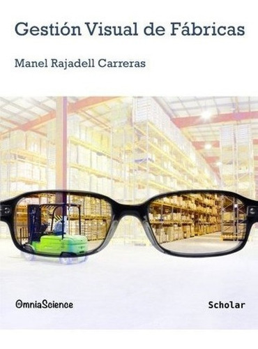 Gestion Visual De Fabricas - Rajadell Carreras,..., De Rajadell Carreras, Manel. Editorial Omniascience En Español