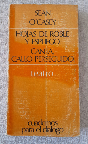 Hojas De Roble Y Espliego - Sean O Casey - Cuadernos Dialogo