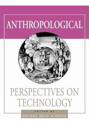 Libro Anthropological Perspectives On Technology - Michae...