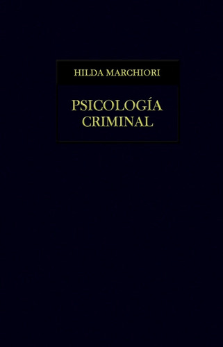 Libro Psicología Criminal Marchiori Editorial Porrúa