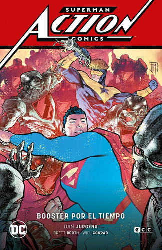 Superman: Action Comics Vol. 04: Booster Por El Tiempo Supe, De Jurgens, Dan. Editorial Ecc Ediciones, Tapa Dura En Español