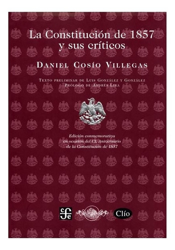 La Constitución De 1857 Y Sus Críticos | Daniel Cosío Villeg