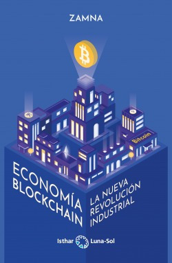 Economia Blockchain (la Nueva Revolucion Industrial) Lopez, 