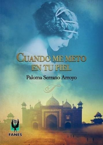 Libro: Cuando Me Meto En Tu Piel. Paloma Serrano Arroyo. Edi