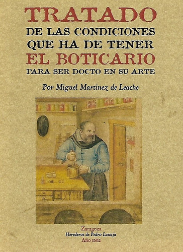 Libro Tratado De Las Condiciones Que Ha De Tener El Boticari