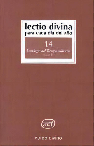 Lectio Divina Para Cada Dãâa Del Aãâ±o: Domingos Del Tiempo Ordinario, De Zevini, Giorgio Y Pier Giordano Cabra. Editorial Verbo Divino, Tapa Blanda En Español
