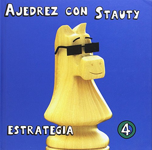 Ajedrez Con Stauty 4 - Estrategia, La Casa Del Ajedrez