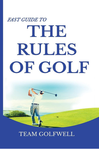 Libro: Fast Guide To The Rules Of Golf: A Handy Fast Guide