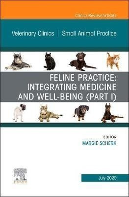 Feline Practice: Integrating Medicine And Well-being (par...